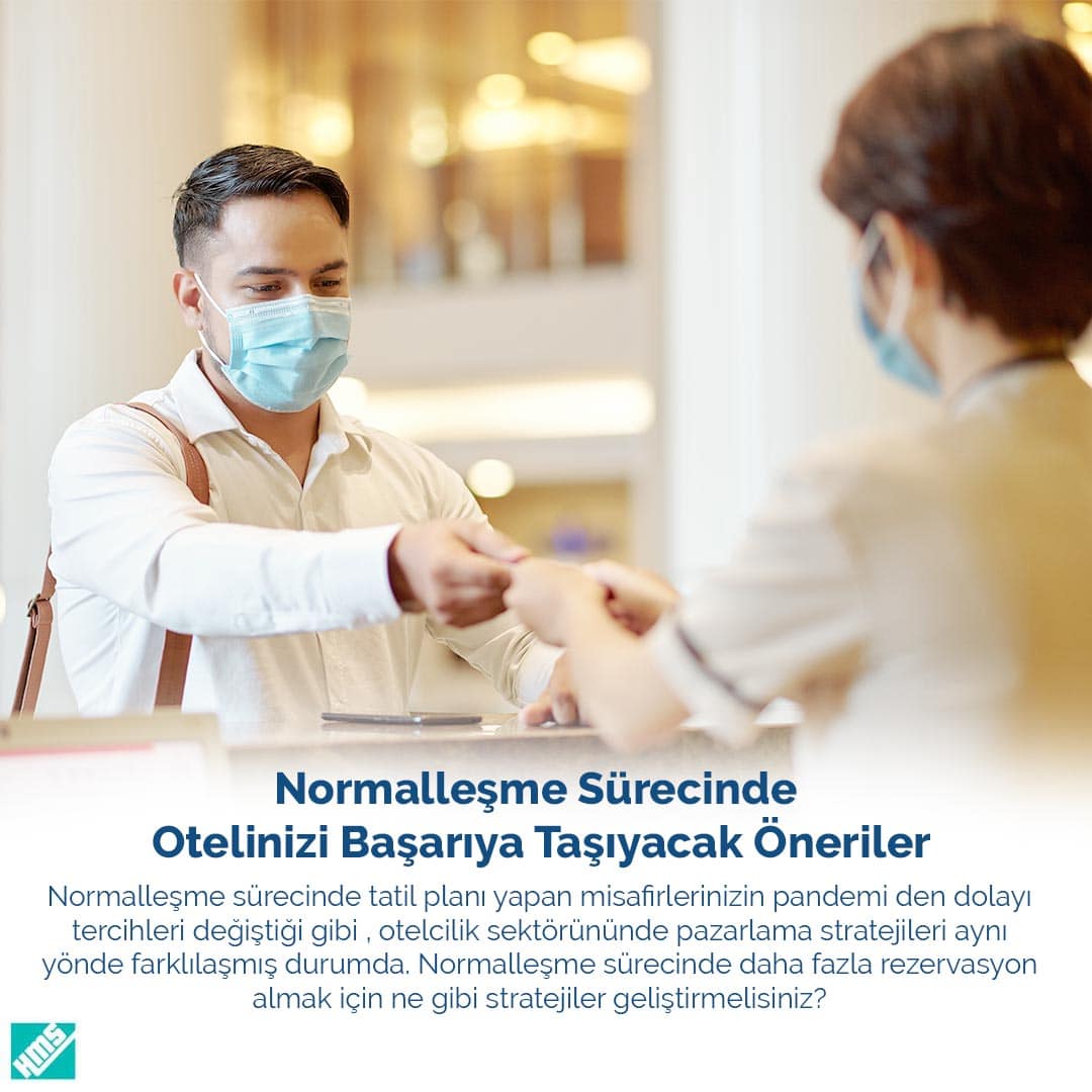 Normalleşme Sürecinde Otelinizi Başarıya Taşıyacak Öneriler