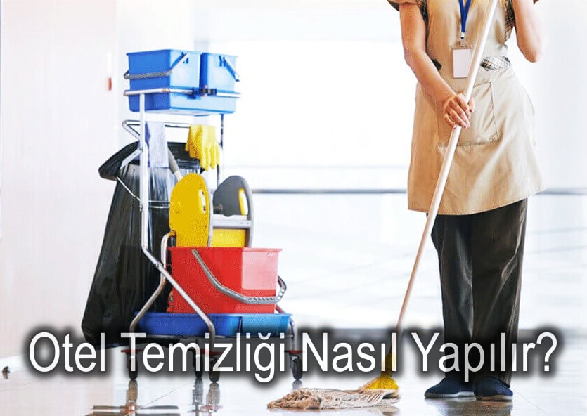 Otel Temizliği Nasıl Yapılır?