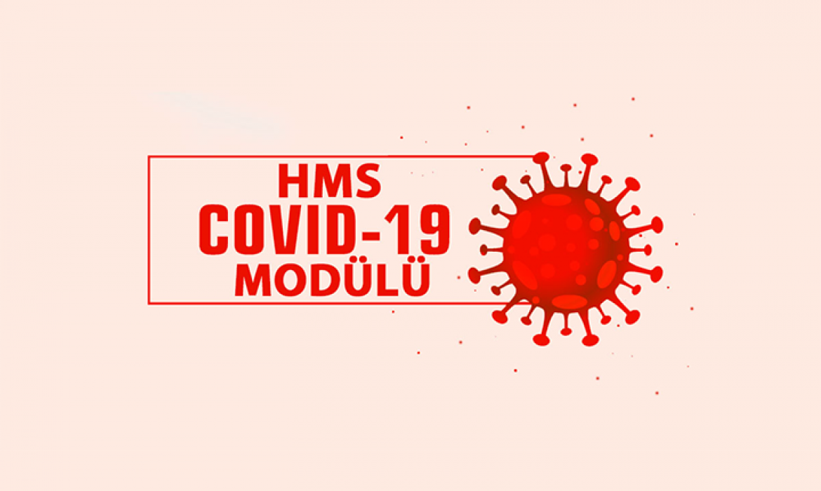 HMS COVID-19 MODÜLÜ HİZMETE AÇILDI