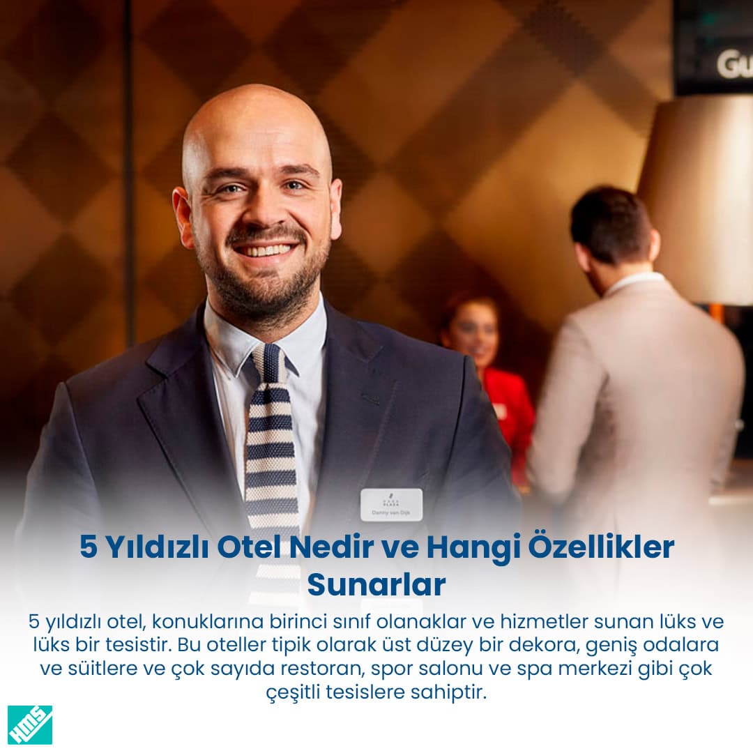 5 Yıldızlı Otel Nedir ve Hangi Özellikler Sunarlar