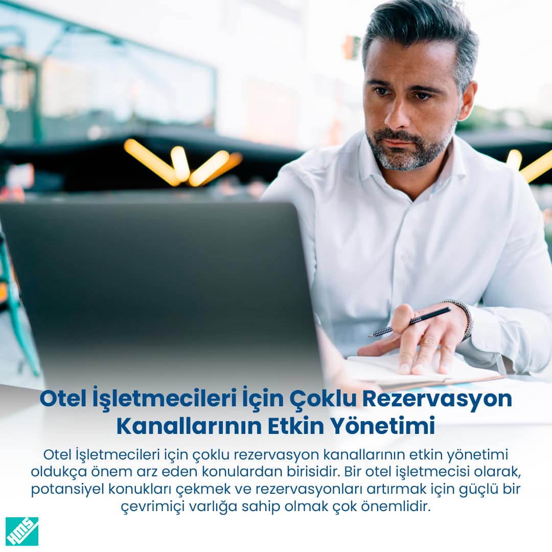 Otel İşletmecileri İçin Çoklu Rezervasyon Kanallarının Etkin Yönetimi